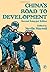 China's Road to Development by Nedville Maxwell