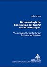 Die dramaturgische Konstruktion des Parsifal von Richard Wagner: Von der Architektur der Partitur zur Architektur auf der Bühne (German Edition)