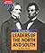 Leaders of the North and South by Diane Yancey