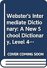 Webster's Intermediate Dictionary: A New School Dictionary, Level 4-8