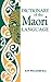 A Dictionary of the Maori Language (Maori Edition)