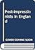 Post-Impressionists in England by J.B. Bullen