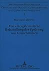 Die ertragsteuerliche Behandlung der Spaltung von Unternehmen: Eine steuersystematische Analyse der zugrundeliegenden Gewinnrealisierungstatbestände ... Recht und Steuerrecht) (German Edition)