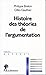 Histoire des théories de l'argumentation