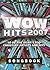 Wow Hits 2007: 30 of the Ye...