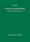 Patterns of Language Mixing: A Study in Turkish-Dutch Bilingualism (Turcologica,) (German Edition)
