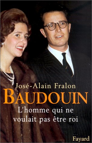 Baudouin: L'homme qui ne voulait pas être roi (Paperback)