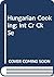 Hungarian Cooking: Int Cr Ck Se