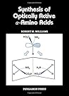 Synthesis of Optically Active Alpha-Amino Acids (Organic Chemistry Series) Synthesis of Optically Active Alpha-Amino Acids (Organic Chemistry Series)