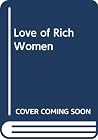 The Love of Rich Women