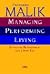 Managing, Performing, Living. Effective Management for a new era.