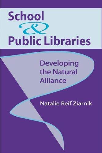 School & Public Libraries: Developing the Natural Alliance (Paperback)