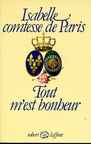 Tout m'est bonheur - tome 1 (01)