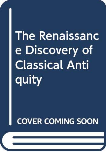 The Renaissance Discovery of Classical Antiquity (Paperback)