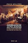Amerikanische Aufklärung: Sprachen Der Rationalität Im Zeitalter Der Revolution (German Edition) Amerikanische Aufklärung: Sprachen Der Rationalität Im Zeitalter Der Revolution (German Edition)