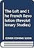 The Left and the French Revolution (Revolutionary Studies)