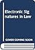 Electronic Signatures in Law