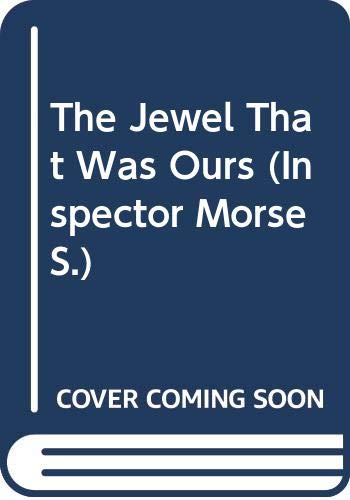 The Jewel That Was Ours