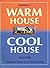 Warm House, Cool House by Nick Hollo