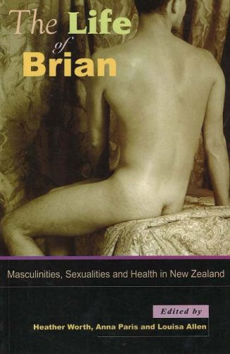Life of Brian: Masculinities, Sexualities and Health in New Zealand (Paperback)