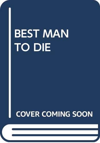 The Best Man To Die