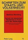 Schutz der deutschen Minderheit in Polen nach den Weltkriegen: Ein Vergleich unter Berücksichtigung der aktuellen Rechtslage (Schriften zum Staats- und Völkerrecht) (German Edition)