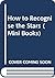 How to Recognize the Stars