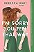 I'm Sorry You Feel That Way: the whip-smart domestic comedy you won't be able to put down
