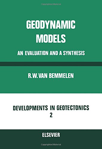 Geodynamic models: An evaluation and a synthesis (Developments in geotectonics)