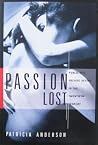 Passion Lost: Public Sex, Private Desire in the Twentieth Century Passion Lost: Public Sex, Private Desire in the Twentieth Century