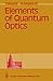 Elements of Quantum Optics.
