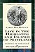 Life in the highlands and islands of Scotland (Mercat classics)