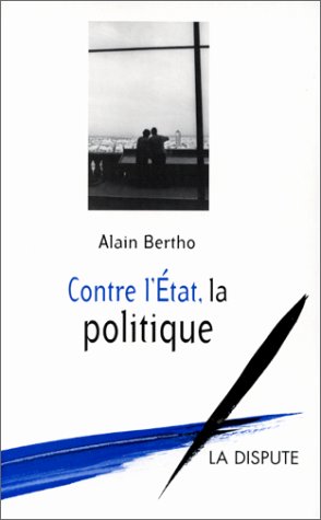 Contre l'État, la politique (Paperback)