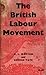 The British Labour Movement, 1770-1920