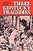 Three Kentucky Tragedies (New Books For New Readers)