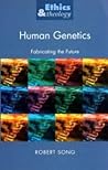 Human Genetics (Ethics & Theology)