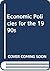 Economic Policies for the 1990s by John Llewellyn
