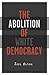 Abolition Of White Democracy