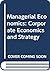Managerial Economics: Corporate Economics and Strategy