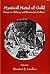 Mystical Metal of Gold by Stanton J. Linden