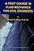 A First Course in Fluid Mechanics for Civil Engineers