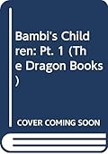 Bambi's Children: Part 1