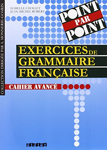 Collection Point Par Point - Level 10: Exercices De Grammaire Fran{Aise - Cahier Avance (French Edition)