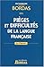 Dictionnaire Bordas Des Pièges Et Difficultés De La Langue Française