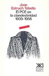 PCE en la clandestinidad (Spanish Edition) PCE en la clandestinidad (Spanish Edition)