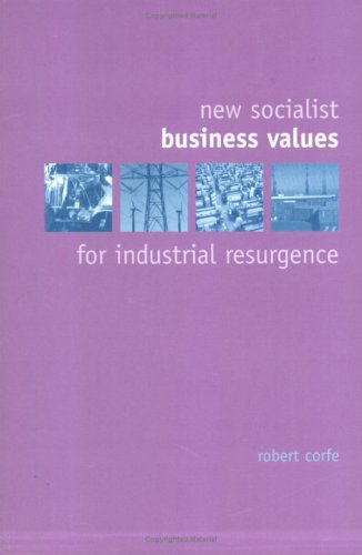 New Socialist Business Values for Industrial Resurgence (Paperback)