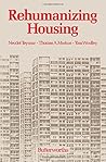 Rehumanizing Housing