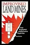 Improvised Land Mines: Their Employment and Destructive Capabilities