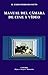 Manual del cámara de cine y vídeo (Signo E Imagen) (Spanish Edition)
