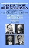Der deutsche Bildungsroman: Gattungsgeschichte vom 18. bis zum 20. Jahrhundert (Arbeitsbücher zur Literaturgeschichte) (German Edition) Der deutsche Bildungsroman: Gattungsgeschichte vom 18. bis zum 20. Jahrhundert (Arbeitsbücher zur Literaturgeschichte) (German Edition)